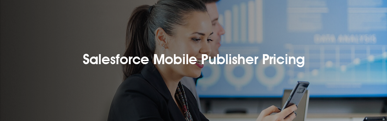 salesforce mobile publisher pricing