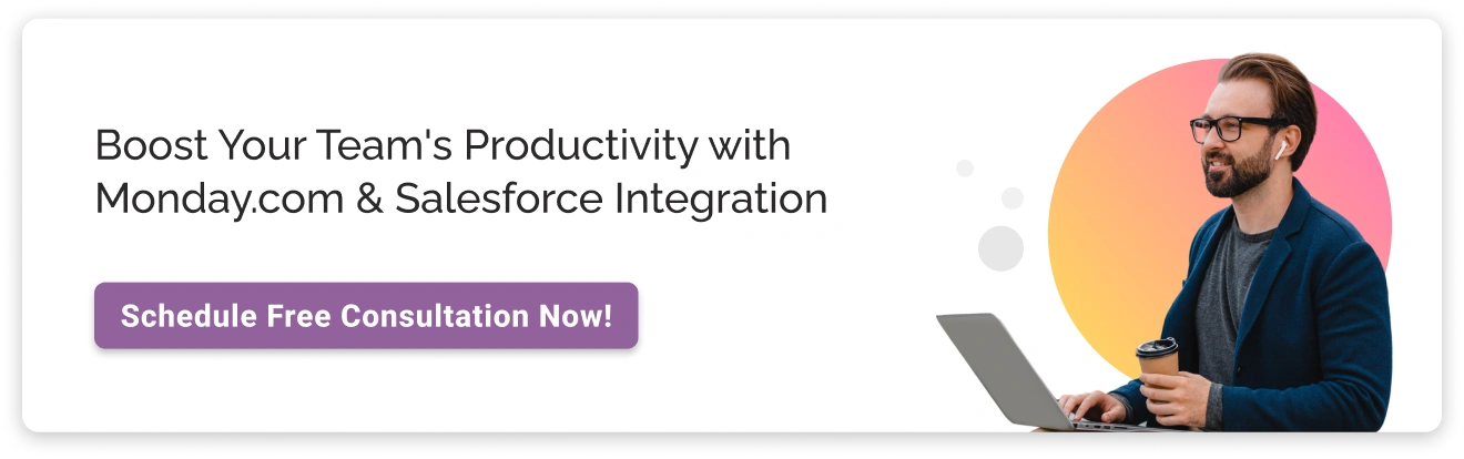 Boost your Team's Productivity with Monday.com & Salesforce Integration