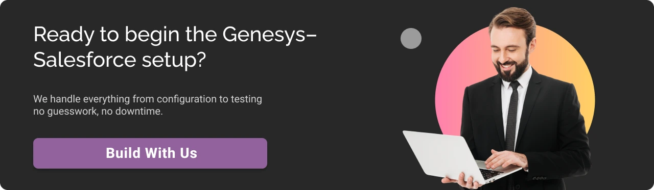 Genesys Salesforce setup Dark CTA