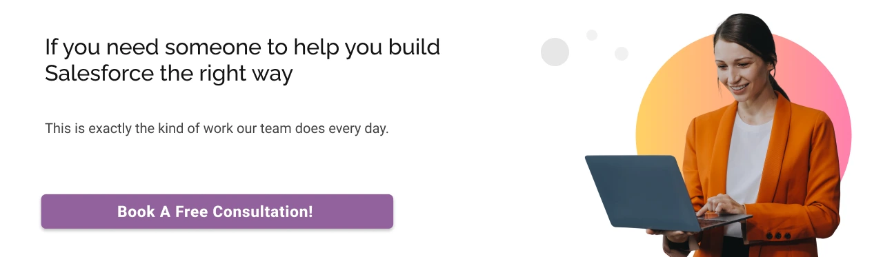 If you need someone to help you build salesforce right away light cta img