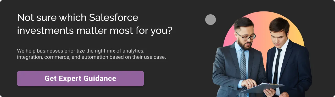 Not sure which Salesforce investments matter most for you dark cta img
