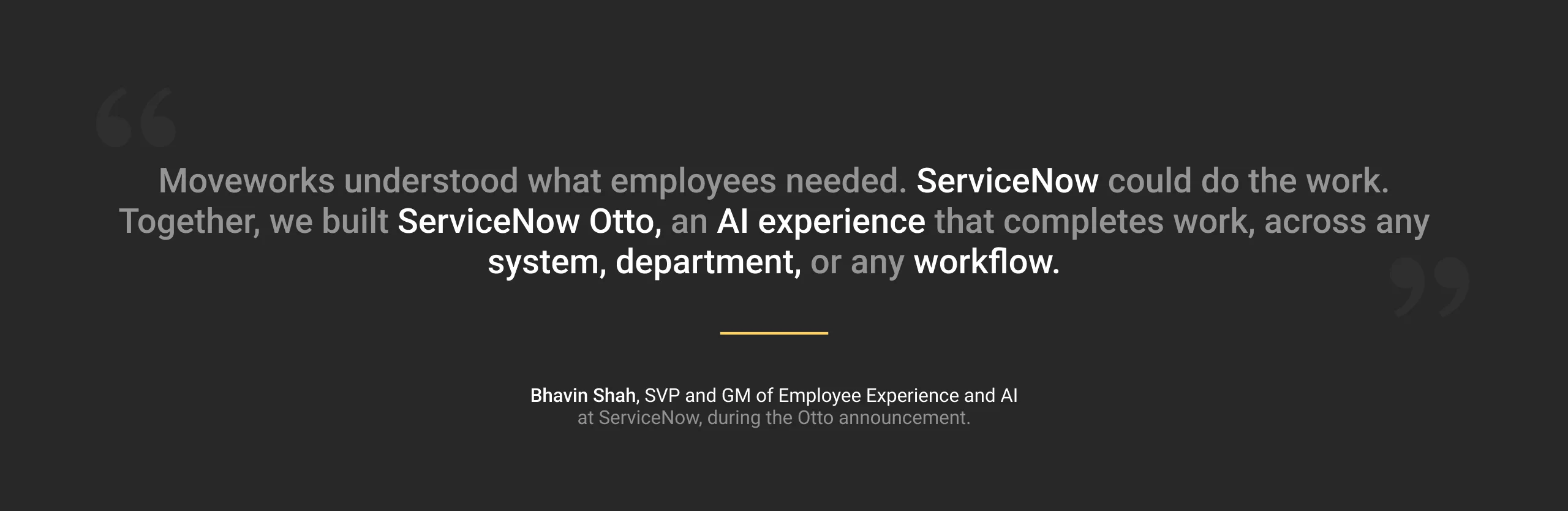 ServiceNow Otto Bhavin Shah Quote